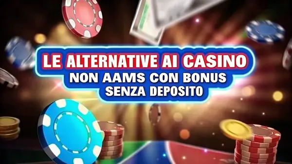 le alternative ai casinò non aams con bonus senza deposito