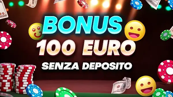 bonus 100 euro senza deposito