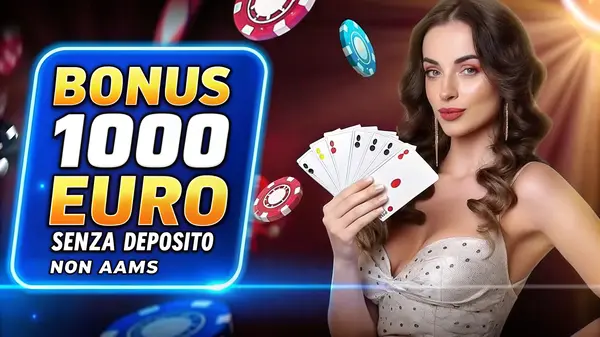 bonus 1000 euro senza deposito non aams